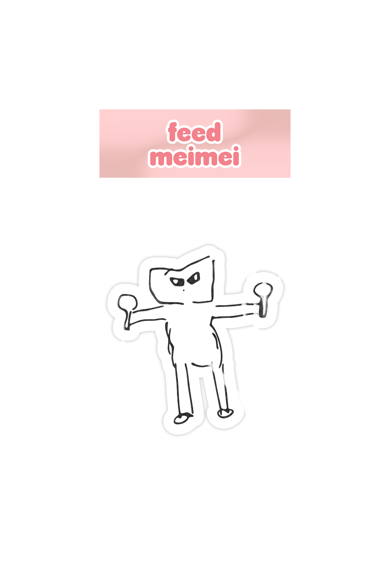 feed meimei’s Infamous Drawing Sticker