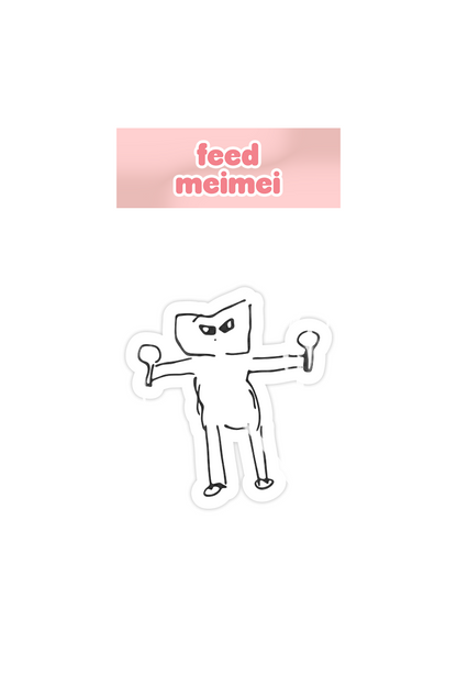 feed meimei’s Infamous Drawing Sticker